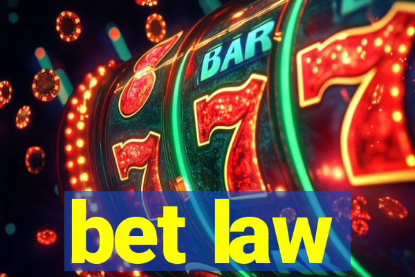 bet law